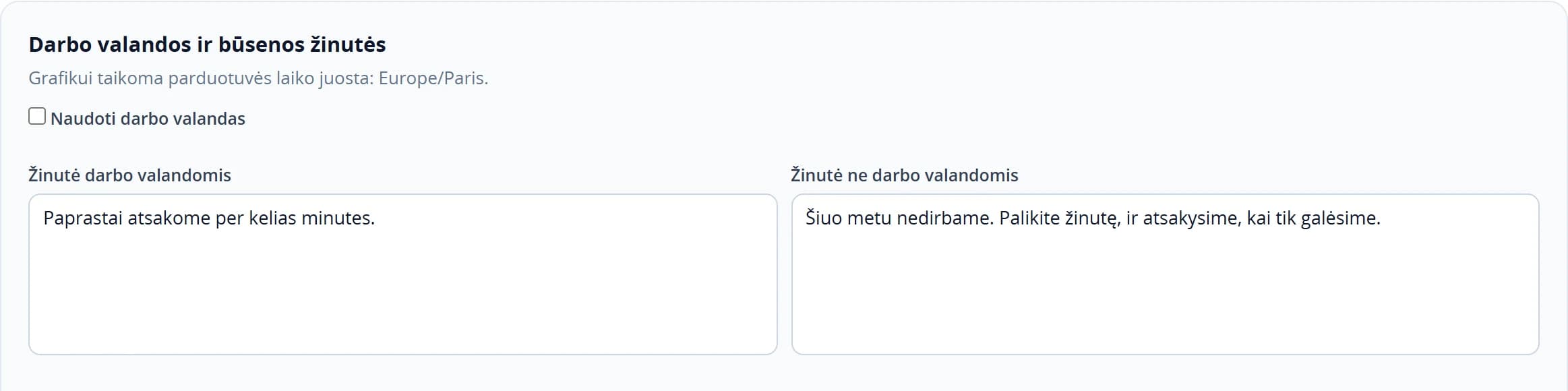 Darbo laiko jungiklis ir du pasiekiamumo pranešimų laukai