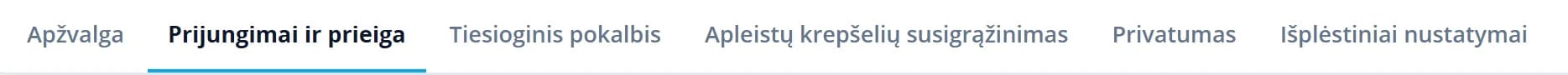 Modulio skirtukai: Apžvalga, Prijungimai ir prieiga, Tiesioginis pokalbis, Apleistų krepšelių susigrąžinimas, Privatumas ir Išplėstiniai nustatymai
